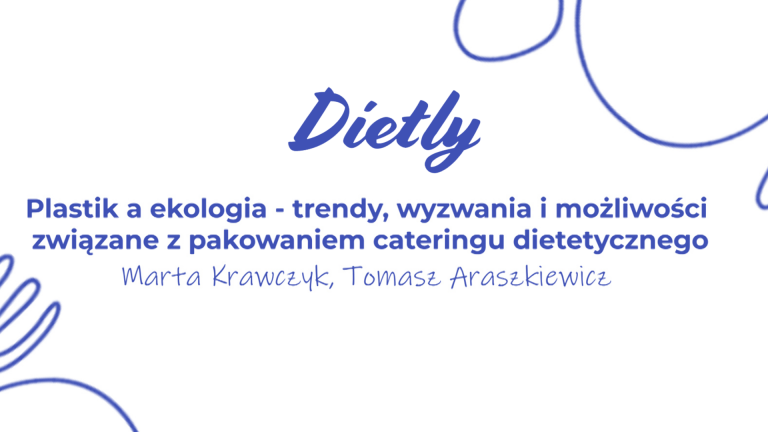 Dieta pudełkowa a ekologia – trendy, wyzwania i możliwości związane z pakowaniem cateringu dietetycznego