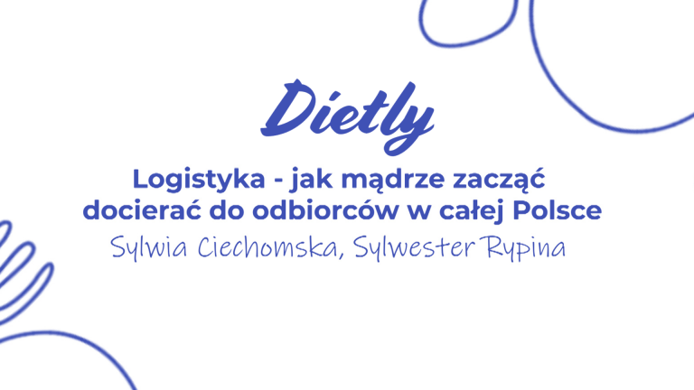 Logistyka w cateringu dietetycznym- jak mądrze zacząć docierać do odbiorców w całej Polsce?
