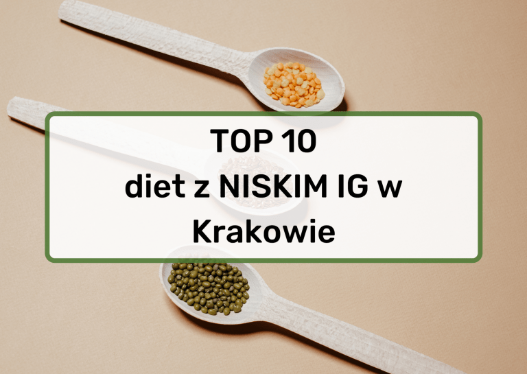 Najlepsze cateringi dietetyczne w Krakowie – TOP 10 diet z niskim indeksem glikemicznym