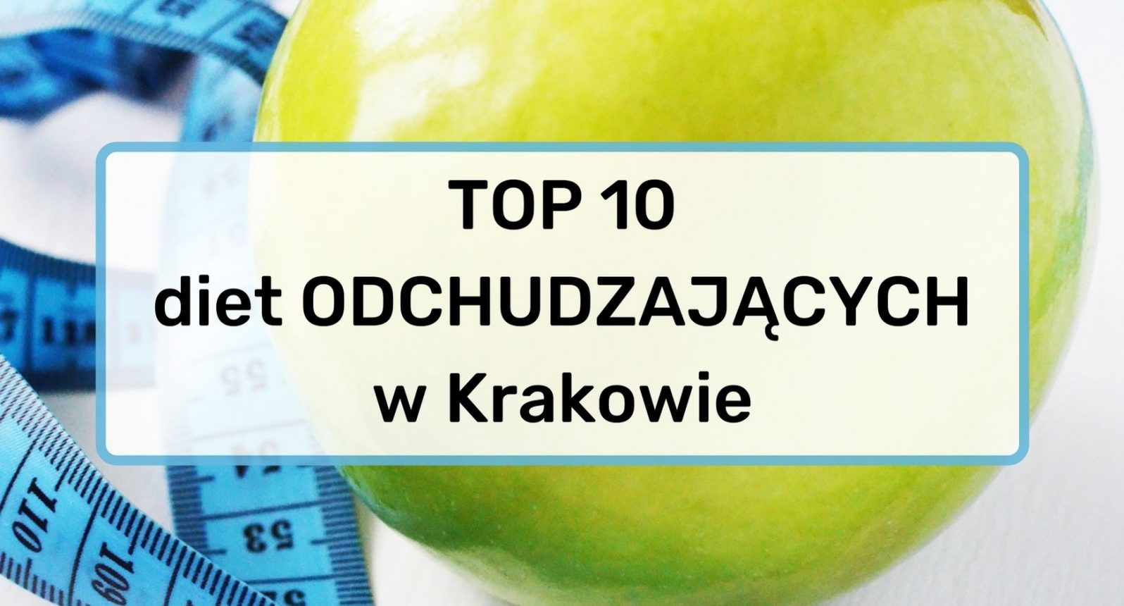 Najlepsza dieta odchudzająca w Krakowie - TOP 10 cateringów dietetycznych