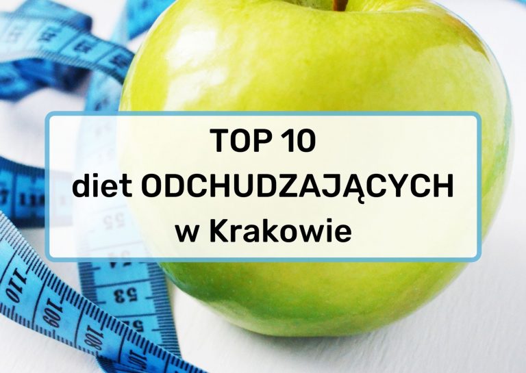 Najlepsza dieta odchudzająca w Krakowie &#8211; TOP 10 cateringów dietetycznych