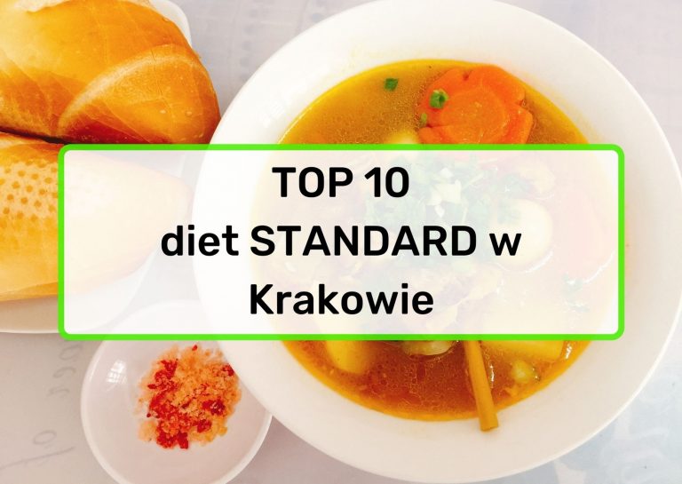 Najlepsze cateringi dietetyczne w Krakowie &#8211; TOP 10 diet standardowych