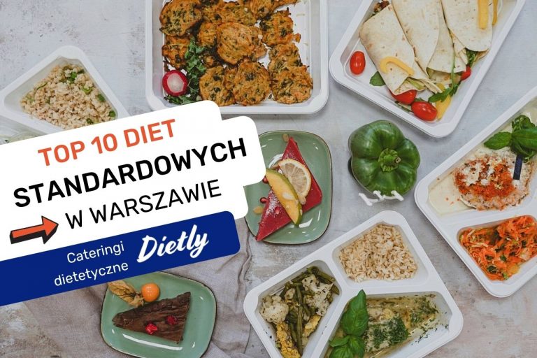 Najlepsze cateringi dietetyczne w Warszawie &#8211; top 10 diet standardowych