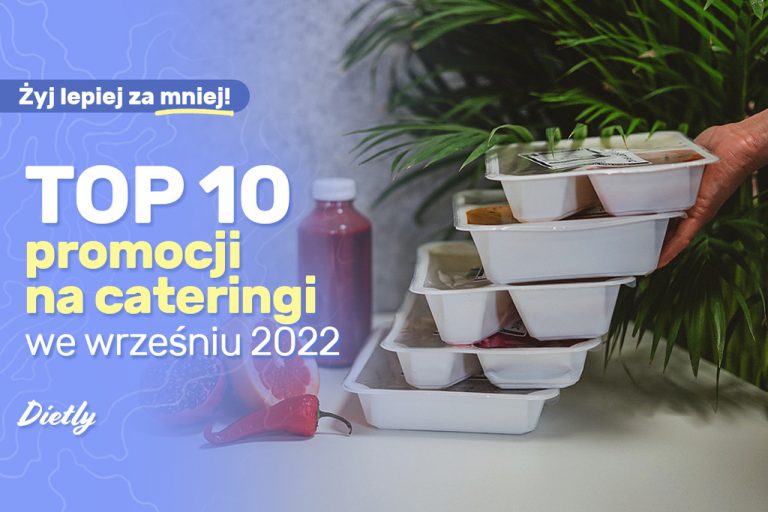 TOP 10 promocji na cateringi we wrześniu 2022