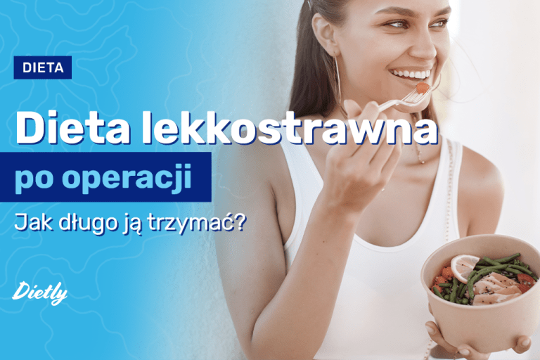 Dieta lekkostrawna po operacji. Jak wspomóc organizm w rekonwalescencji?