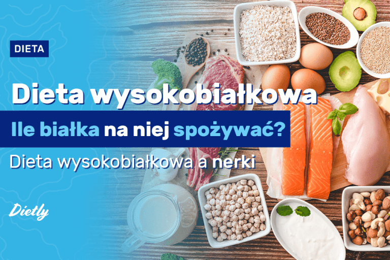 Dieta wysokobiałkowa: najważniejsze informacje o zastosowaniu