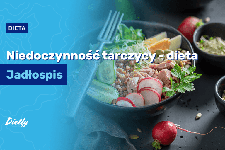 Dieta przy niedoczynności tarczycy: jadłospis tygodniowy