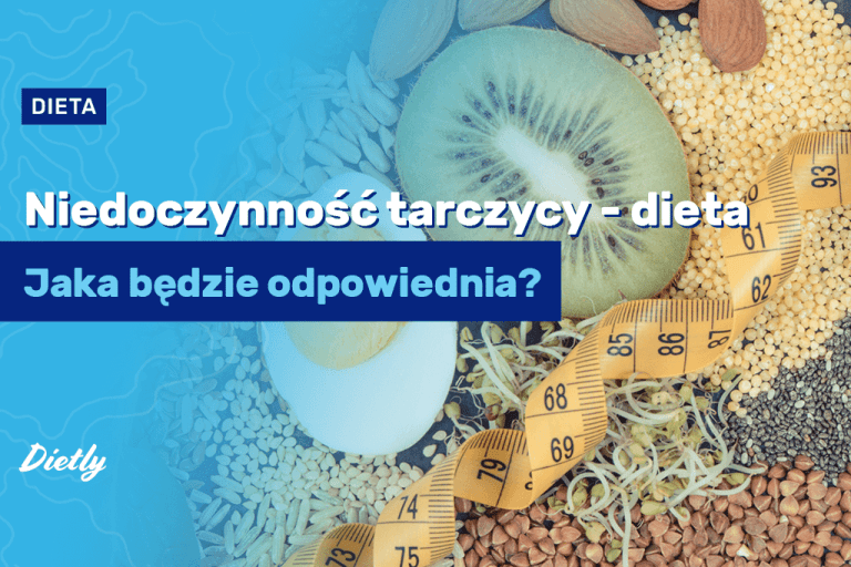 Niedoczynność tarczycy – dieta. Spodziewane efekty