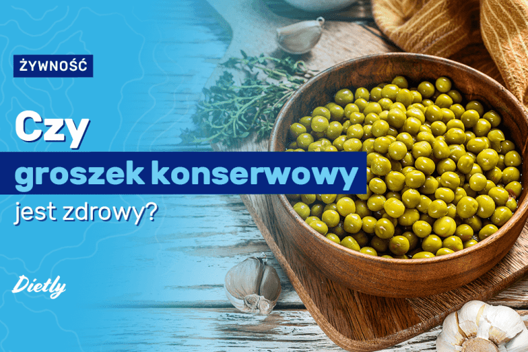 Czy groszek konserwowy jest zdrowy?