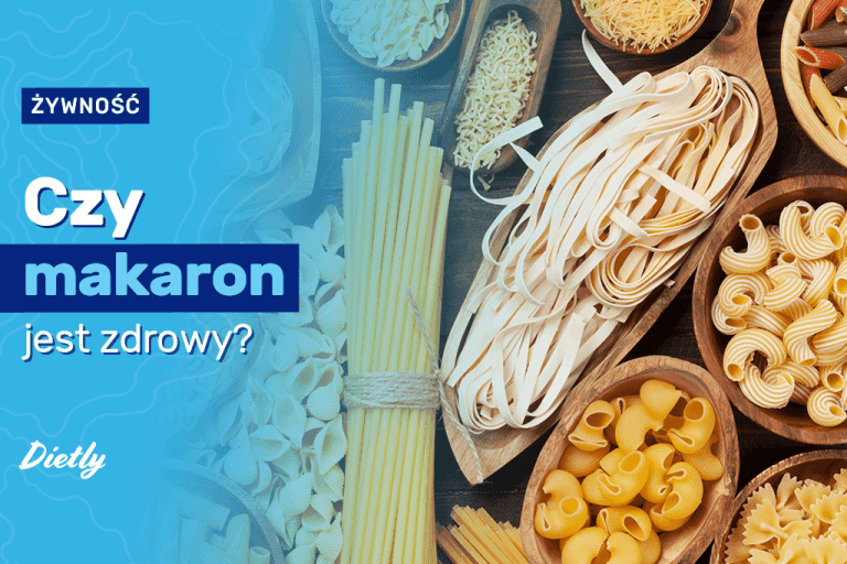Czy makaron jest zdrowy?