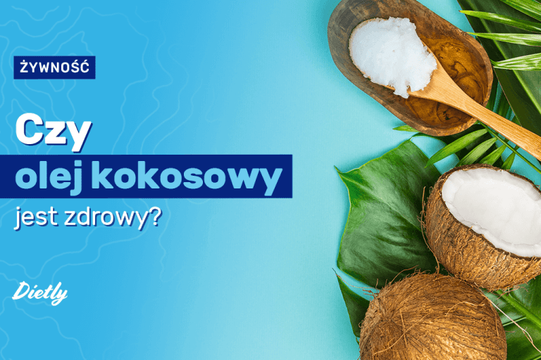 Czy olej kokosowy jest zdrowy?