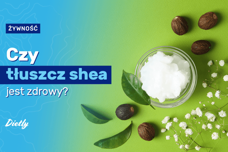 Czy tłuszcz shea jest zdrowy?