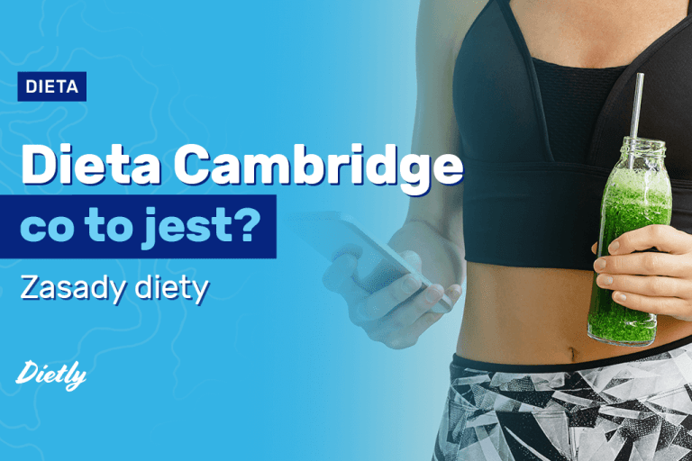 Dieta Cambridge – czy jest zdrowa? Poznaj jej wady i zalety 