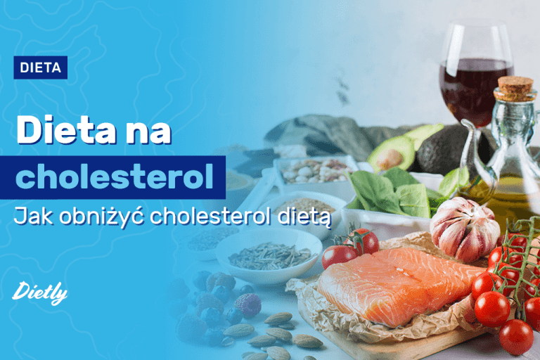 Dieta na obniżenie cholesterolu – co jeść, a czego unikać?