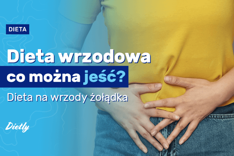 Dieta wrzodowa – jak się odżywiać, aby wspomóc leczenie wrzodów?