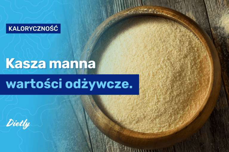 Kasza manna – kcal i wartości odżywczych