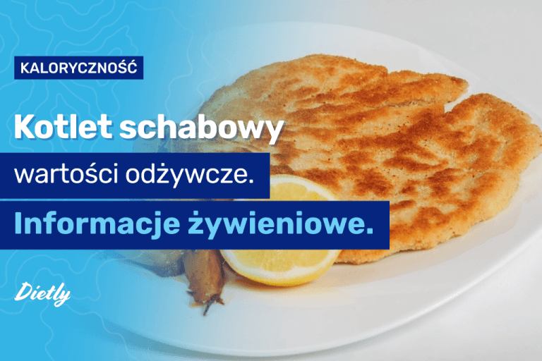 Kotlet schabowy – kcal i wartości odżywcze. Informacje żywieniowe
