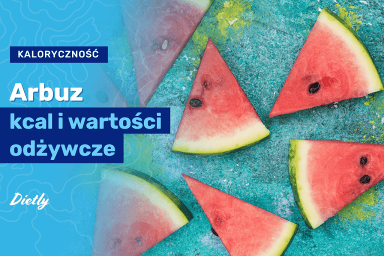 Arbuz – kcal i wartości odżywcze