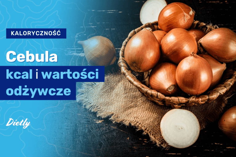 Cebula – kcal. Dlaczego cebula jest taka ważna w naszej diecie?
