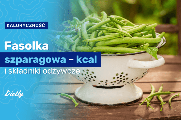 Fasolka szparagowa – kcal i składniki odżywcze