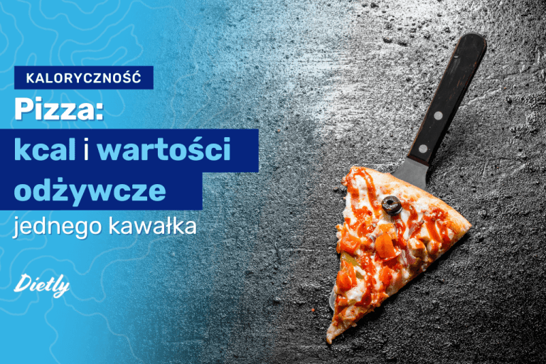 Kawałek pizzy – kcal i wartości odżywcze włoskiego przysmaku