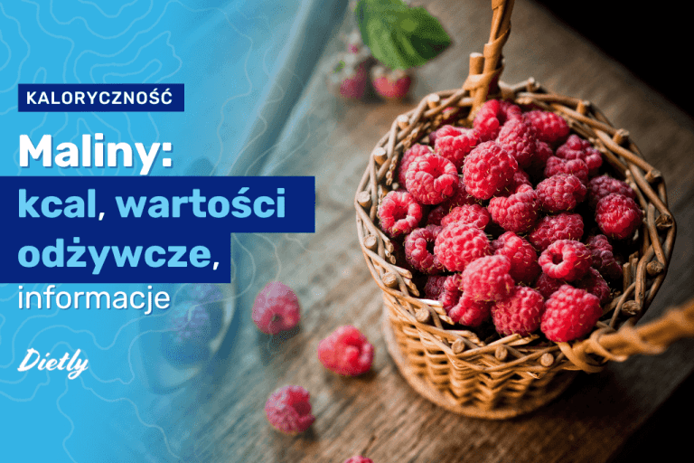 Maliny – kcal. Wartości odżywcze i informacje o kaloriach