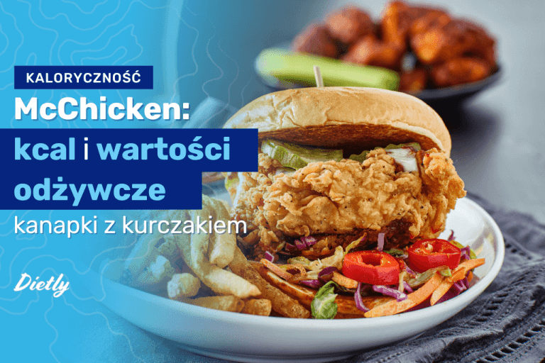 McChicken – kcal i wartości odżywcze kanapki z McDonald’s