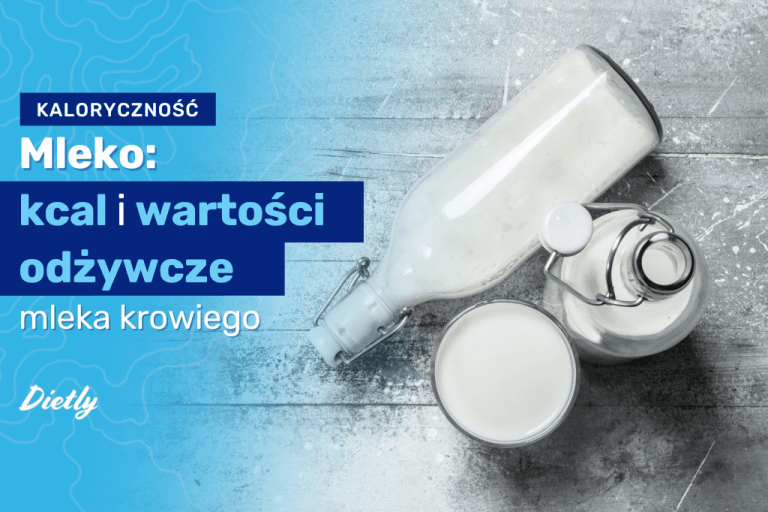 Mleko – kcal. Czy mleko jest niskokaloryczne?
