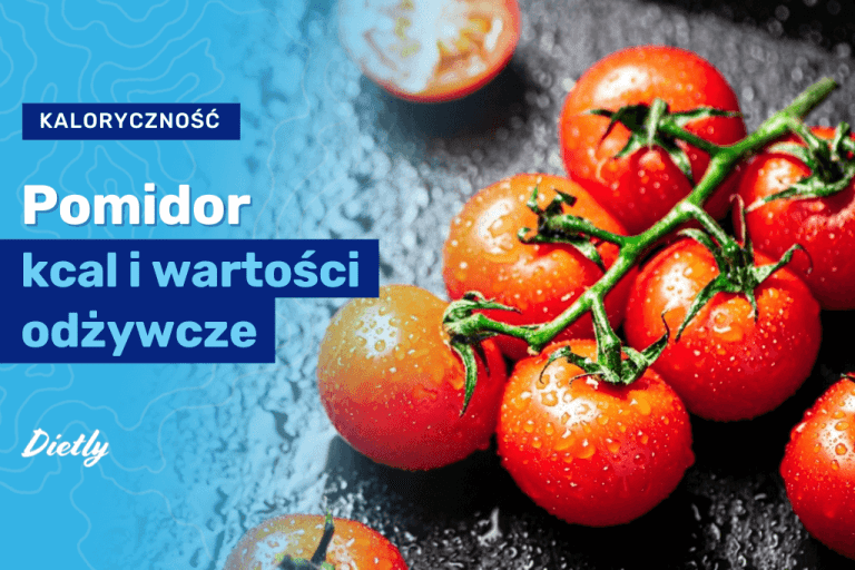 Pomidor – kcal i wartości odżywcze. Czy pomidor jest zdrowy?