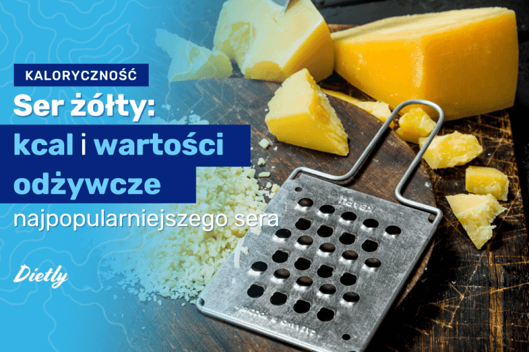 Ser żółty – kcal i wartości odżywcze
