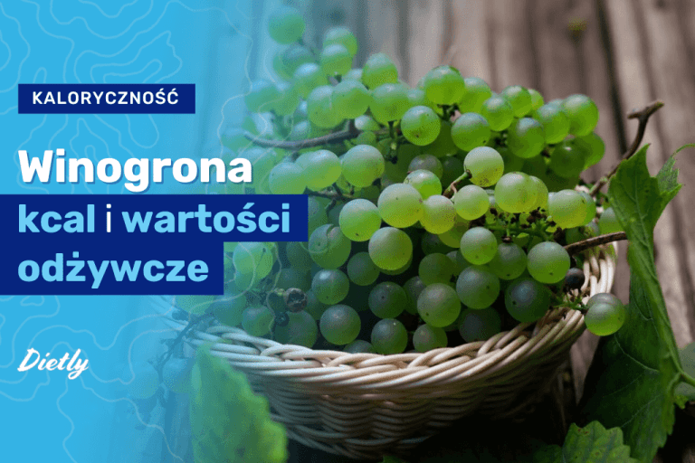 Winogrona – kcal i wartości odżywcze owoców