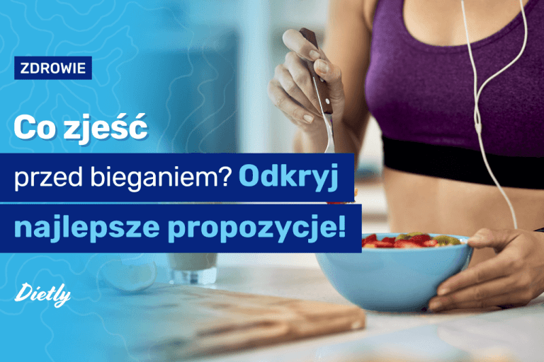 Co zjeść przed bieganiem? Odkryj najlepsze propozycje!