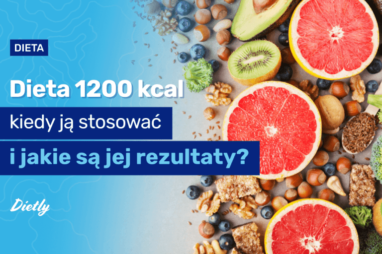 Dieta 1200 kcal i jej wpływ na zdrowie – poznaj zalety i przeciwwskazania
