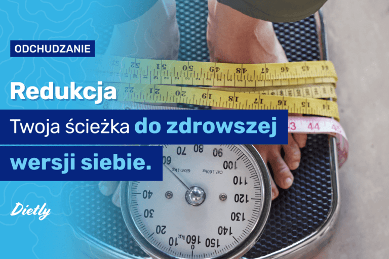 Redukcja – Twoja ścieżka do zdrowszej wersji siebie