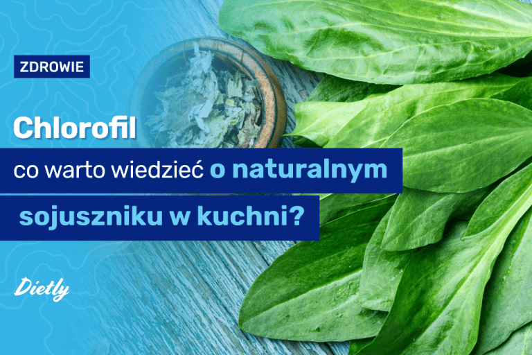 Chlorofil – co warto wiedzieć o naturalnym sojuszniku w kuchni?