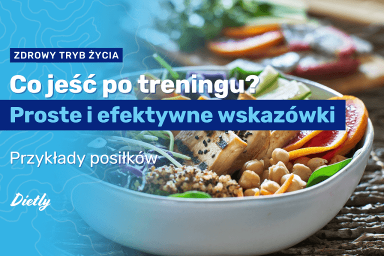 Co jeść po treningu? Proste i efektywne wskazówki