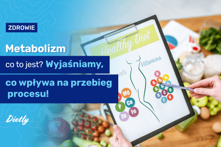 Metabolizm: czym jest i jak go skutecznie przyspieszyć, aby schudnąć