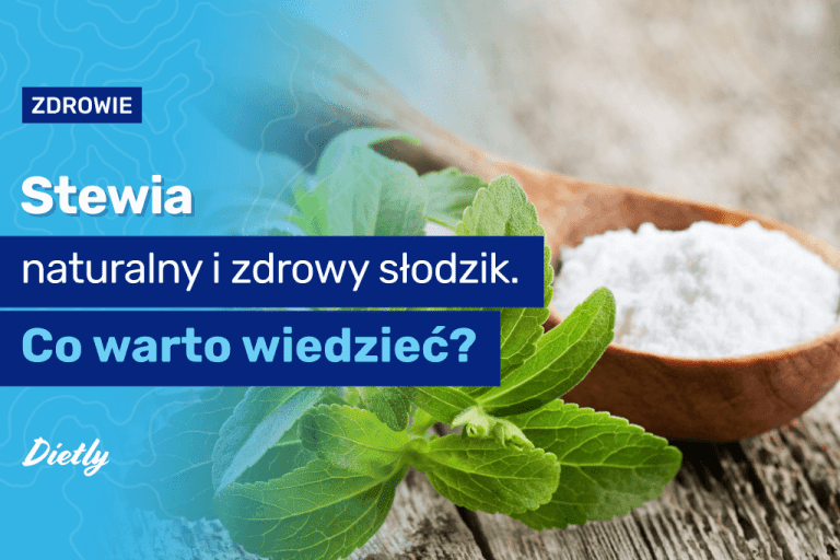 Stewia – naturalny i zdrowy słodzik. Co warto wiedzieć?