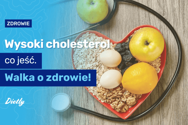 Wysoki cholesterol – co jeść (tabela). Walka o zdrowie!