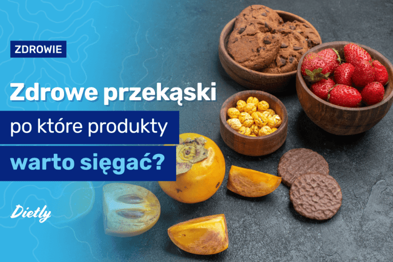 Zdrowe przekąski – po które produkty warto sięgać?