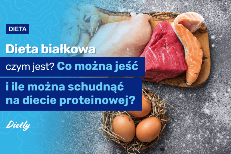 Dieta białkowa – co to jest? Sprawdź, czy to dobry sposób na odchudzanie