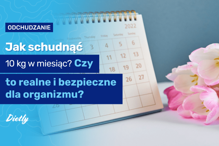 Jak schudnąć 10 kg w miesiąc? Czy to realne i bezpieczne dla organizmu?