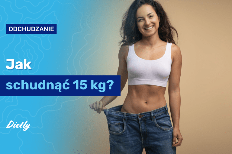 Jak schudnąć 15 kg?
