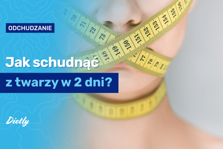 Jak schudnąć z twarzy w 2 dni?