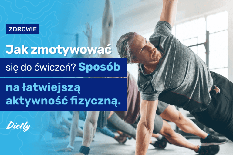 Jak zmotywować się do ćwiczeń? Sposób na łatwiejszą aktywność fizyczną