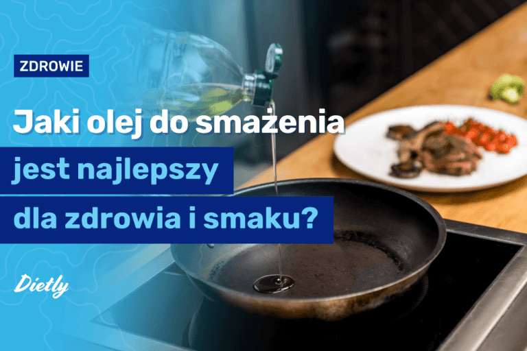 Jaki olej do smażenia jest najlepszy dla zdrowia i smaku?