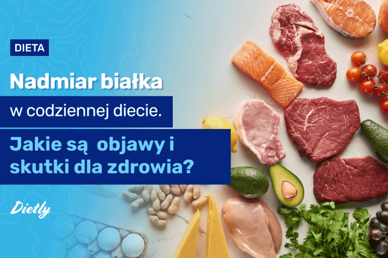 Nadmiar białka w codziennej diecie – jakie są objawy i skutki dla zdrowia?