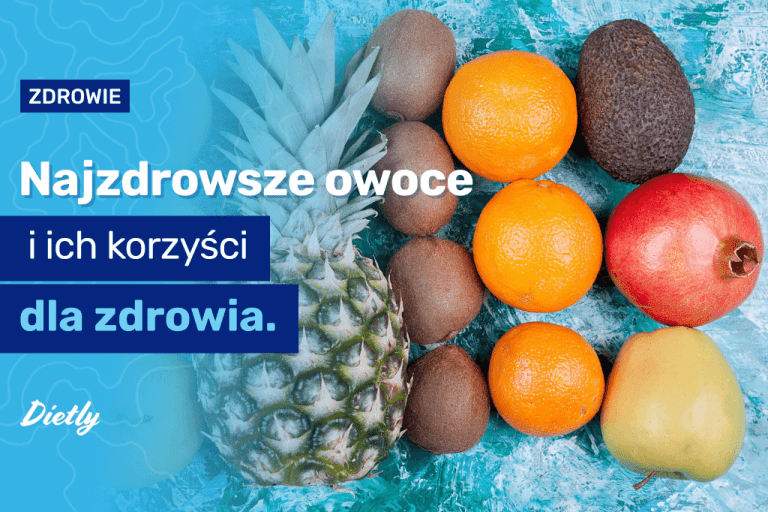 Najzdrowsze owoce i ich korzyści dla zdrowia