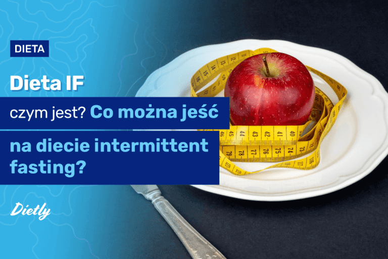 Dieta IF – czym jest? Co można jeść na diecie intermittent fasting?