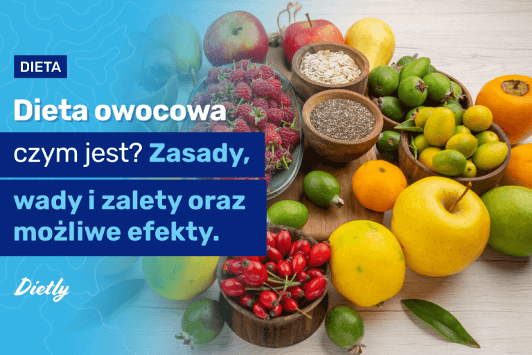 Dieta owocowa – czym jest? Zasady, wady i zalety oraz możliwe efekty